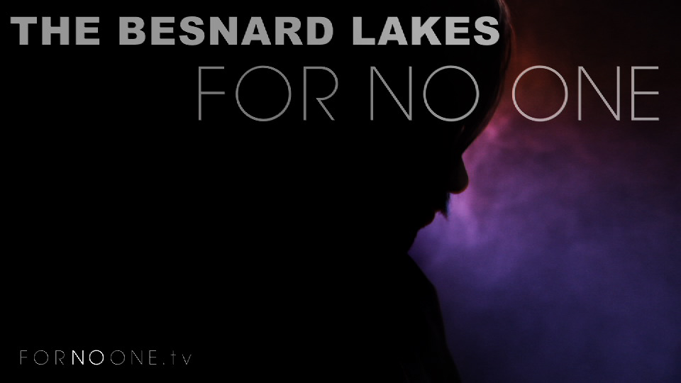 The Besnard Lakes | FOR NO ONE